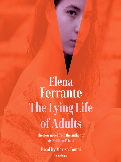 Titeldetails für The Lying Life of Adults nach Elena Ferrante - Verfügbar
